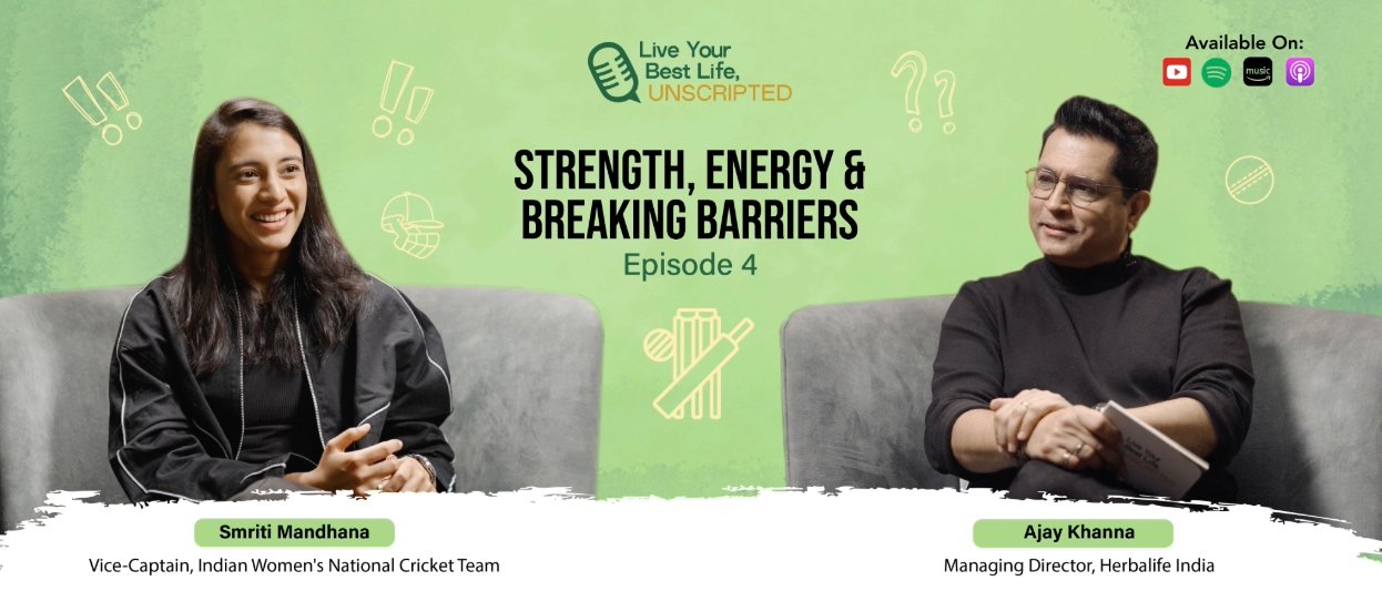 Herbalife India Launches Independence Day Week Episode of Its Flagship Podcast Featuring Smriti Mandhana